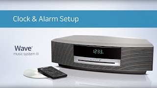 Bose Wave III  Clock amp Alarm Setup [upl. by Tamiko]