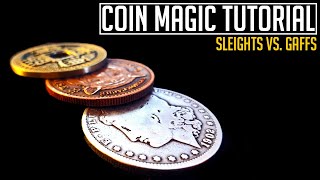 Coin Magic Sleight vs Gaffs Tutorial [upl. by Odnalor]