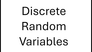 Discrete Random Variables [upl. by Htebazileharas215]