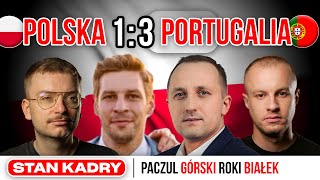 POLSKA  PORTUGALIA 13 NIESTETY NIC NIE GRAMY ROKI BIAŁEK GÓRSKI PACZUL STAN KADRY [upl. by Grethel]