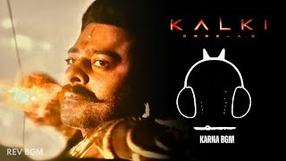 Karna Theme Bgm  Kalki 2898 Ad  Prabhas  Deepika Amitabh Bachchan [upl. by Anaila]