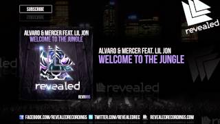 Alvaro amp Mercer feat Lil Jon  Welcome To The Jungle OUT NOW [upl. by Aicre]