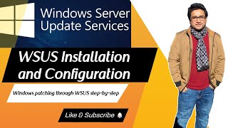 Microsoft WSUS Installation and Configuration  Windows patching through WSUS stepbystep [upl. by Lezirg722]