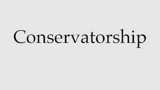 How to Pronounce Conservatorship [upl. by Thurmond]