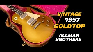 Vintage 1957 Gibson Les Paul Goldtop  Allman Brothers Band [upl. by Letney515]