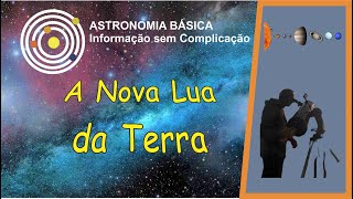 ✅ 61  A NOVA LUA DA TERRA  MINI LUA [upl. by Persis]