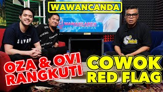 WAWANCANDA OZA amp OVI RANGKUTI  COWOK RED FLAG [upl. by Amekahs]