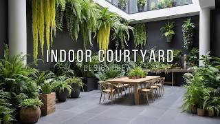 Transform Your Home with Stunning Indoor Courtyard Design Ideas [upl. by Einolem]