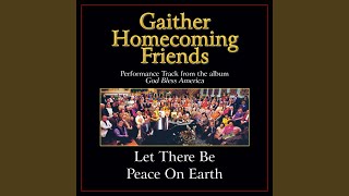 Let There Be Peace On Earth Low Key Performance Track Without Background Vocals [upl. by Doralyn647]