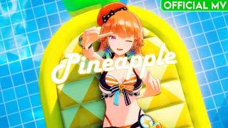 Pineapple  Takanashi Kiara Official Music Video [upl. by Eanerb593]