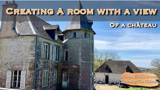 Creating A Room With A View Of A French Château Ep10 [upl. by Arukas]