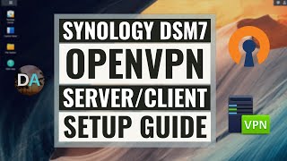 Setup An OpenVPN Server On A Synology NAS Running DSM 7 [upl. by Joshuah]