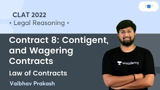 Contract 8 Contingent and Wagering Contracts l Legal Reasoning l CLAT 2022 l Vaibhav Prakash [upl. by Tammara115]