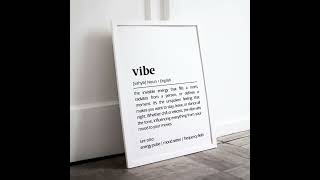 Vibe Definition Wall Art Minimalist Inspirational Mood Setter Chill Energy Electric Vibe Decor Gift [upl. by Osithe]