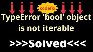 quotDebugging Python How to Fix TypeError bool object is not iterablequot [upl. by Benedetta]