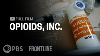 Opioids Inc full documentary  FRONTLINE [upl. by Toll75]