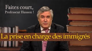 La prise en charge des personnes immigrées  Faites court professeur Husson  TVL [upl. by Merill]