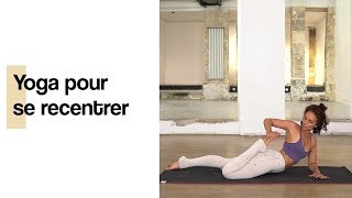 Yoga pour se recentrer – 30 min [upl. by Byler602]