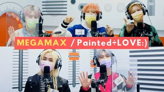 MEGAMAX 메가맥스  Painted÷LOVE  KPop Live Session  Music Access [upl. by Rtoip25]