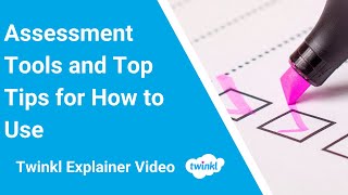 Assessment Tools  Top Tip for How to Use [upl. by Aiekat958]