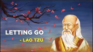 How To Let Go  Lao Tzu Taoism [upl. by Ahsener]