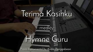 Terima Kasihku amp Hymne Guru  Piano Instrumental by Andre Panggabean [upl. by Mccready]