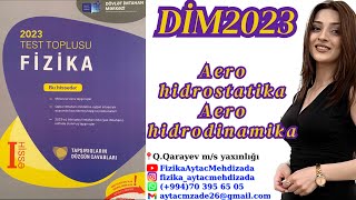 AerohidrostatikaAerohidrodinamikaTÉ™zyiq Paskal qanunu DÄ°M 2023 FÄ°ZÄ°KA Test toplusu [upl. by Cutcliffe]