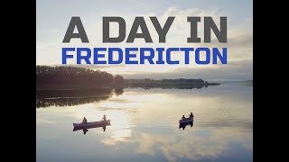 Fredericton in a day [upl. by Gefen864]