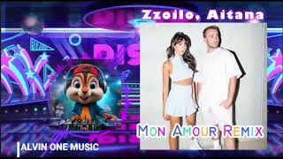 ❌Zzoilo Aitana  MON AMOUR REMIX VERSION ALVIN ONE MUSIC LyricsLetra 🐿️♪ [upl. by Agon]