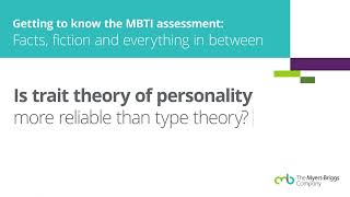 Is trait theory of personality more reliable than MBTI® type theory [upl. by Muraida616]