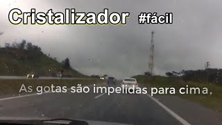 Como cristalizar o vidro do seu carro [upl. by Oakley831]