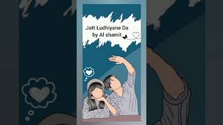 Jatt Ludhiyane Da by AL shamit [upl. by Lilyan255]