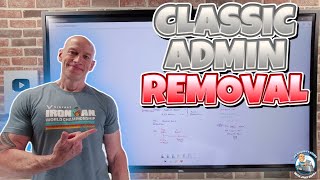 Classic Administrator Removal [upl. by Alicirp]