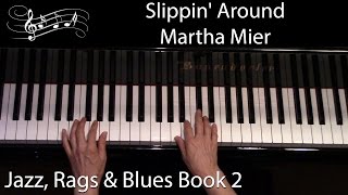 Slippin Around Martha Mier Intermediate Piano Solo [upl. by Placeeda]