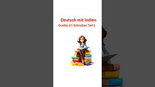 A1 Goethe Zertifikat schreiben Teil 2 a1level schreien deutschlernen goethe [upl. by Ginzburg]