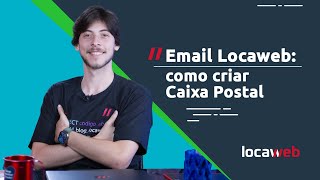 Criando Sua Conta de Email com a Locaweb  Passo a Passo  Locaweb [upl. by Eeresid588]