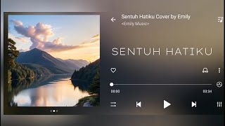 Sentuh Hatiku  Lagu Rohani Cover by Emily [upl. by Agustin]