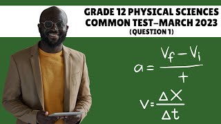 Grade 12 Physical Sciences Common Test March 2023 Question 1 [upl. by Burkitt]