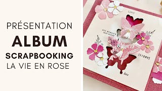 ALBUM SCRAPBOOKING  quotLA VIE EN ROSEquot  par Juliette Scraplife [upl. by Judd]