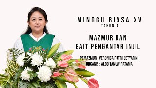 MAZMUR amp BPI HARI MINGGU BIASA XV  Tahun B [upl. by Kinnie]