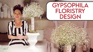 Arranging with Gypsophila Floristry Design Tutorial [upl. by Peery]