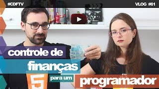 Finanças para Programadores  Vlog 61 [upl. by Olegnalehcim638]