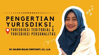 Yurisdiksi  Pengertian Yurisdiksi Yurisdiksi Teritorial dan Yurisdiksi Personalitas [upl. by Sontag]