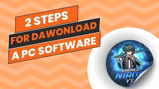 2 Steps For Dawonload A Pc Software [upl. by Harahs]