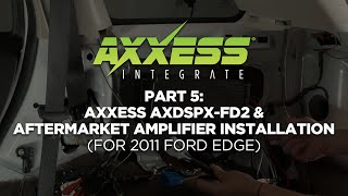 Part 5 Axxess AXDSPXFD2 and Aftermarket Amplifier Installation [upl. by Heron85]