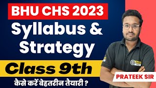 BHU CHS Class 9th Syllabus amp Strategy  Chs class 9 preparation 2023CHS ki taiyari kaise kare [upl. by Arluene]