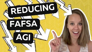 FAFSA AGI How To Reduce Adjusted Gross Income and How Much It Impacts Your Financial Aid [upl. by Kennett]