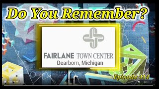 Do You Remember Fairlane Town Center in Dearborn Michigan [upl. by Ashford919]