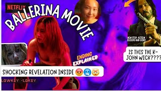 Ballerina 2023 Ending Explained  Theories and breakdown  Is this the Korean JohnWick  action [upl. by Diver]