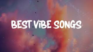 Best Vibe Songs  Playlist for study working relax amp travel  Best pop rampb mix [upl. by Ahsilet511]